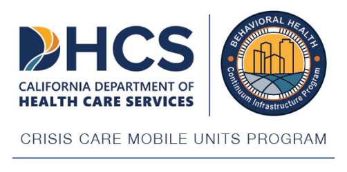 DHCS California Health Care Services; Behavioral Health Continuum Infrastructure Program; Crisis Care Mobile Units Program